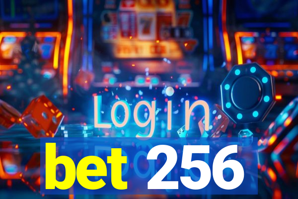 bet 256